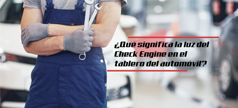 Qué significa la luz del Check Engine en el tablero del automóvil?