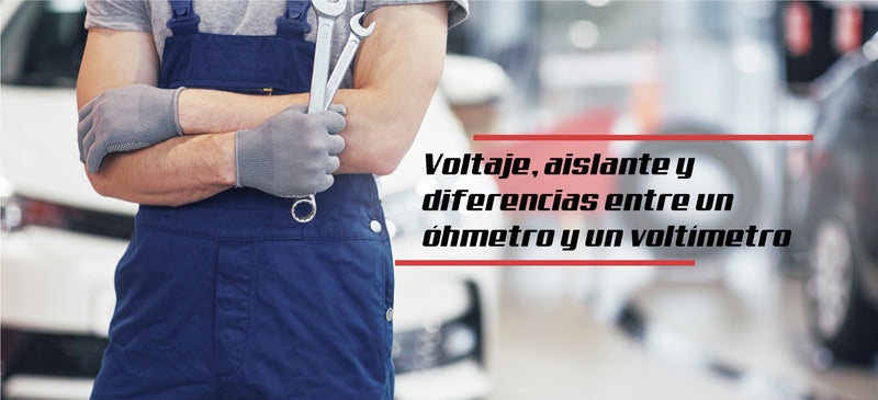 Voltaje, Aislante y diferencias entre un óhmetro y un voltimetro.